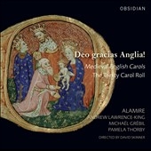 Deo Gracias Anglia! - Medieval English Carols, The Trinity Carol Roll Deo Gracias Anglia! - Medieval English Carols, The Trinity Carol Roll
