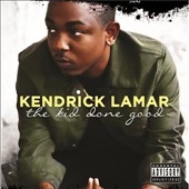 Good Kid Done Good Good Kid Done Good