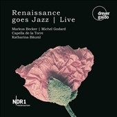 Renaissance Goes Jazz Renaissance Goes Jazz