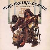 Pure Prairie League/If The Shoe Fits