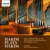 Hakim Plays Hakim - The Schuke Organ of the Palacio Euskalduna of Bilbao Vol.1