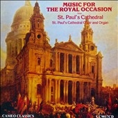Music for the Royal Occasion from St. Paul's Cathedral