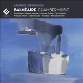Laurent Lefrancois: Balneaire - Chamber Music