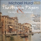 Michael Hurd: The Aspern Papers, The Night of the Wedding