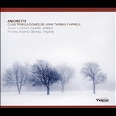 Amoretti - O Las Tribulaciones de John Thomas Farwell Amoretti - O Las Tribulaciones de John Thomas Farwell