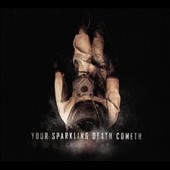Your Sparkling Death Cometh 