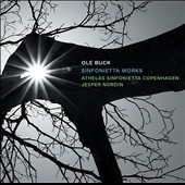 Ole Buck: Sinfonietta Works Ole Buck: Sinfonietta Works
