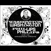 Washington Phillips & His Manzarene Dreams 