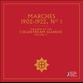 The Band of the Coldstream Guards, Vol. 11: Marches 1902-1922, No. 1