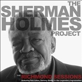 Sherman Holmes Project: The Richmond Sessions 