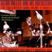 Chesterfield Shows 1941/42 Vol. 2: It Was Wonderful Then (And It's Wonderful Now) Chesterfield Shows 1941/42 Vol. 2: It Was Wonderful Then (And It's Wonderful Now)