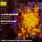 Janacek: String Quartets 1 & 2;  Dvorak / Vanbrugh Quartet