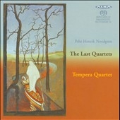 P.H.Nordgren: The Last Quartets P.H.Nordgren: The Last Quartets