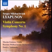 Lyapunov: Violin Concerto Op.61, Symphony No.1 Op.12