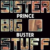 Prince Buster/Sisters Big Stuff[SUNSPCD006]
