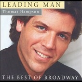 Leading Man - The Best of Broadway / Thomas Hampson