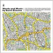 Words and Music by Saint Etienne : Deluxe Edition