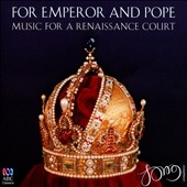 For Emperor & Pope - Music for a Renaissance Court