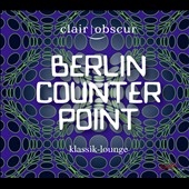 Clair-Obscur - Berlin Counterpoint Clair-Obscur - Berlin Counterpoint