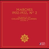 The Band of the Coldstream Guards, Vol. 12: Marches 1902-1922, No. 2