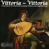 Vittoria-Vittoria: A Recital of Seventeenth Century Italian and English Songs