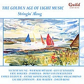 The Golden Age of Light Music -Stringin' Along: V.Young, W.Jason, V.Burton, T.Duncan, etc