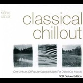 Classical Chillout -Over 3 Hours of Popular Classical music for Chilled Out Moods