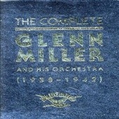 Complete Glenn Miller 1938-1942, The