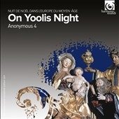 アノニマス4/On Yoolis Night - Medieval Carols & Motets