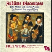Sublime Discourses - Complete Instrumental Music of John Milton and Martin Peerson