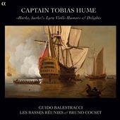 Captain Tobias Hume: Harke, harke!; Lyra Violls Humors & Delights Captain Tobias Hume: Harke, harke!; Lyra Violls Humors & Delights