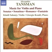Alexandre Tansman: Music for Violin and Piano Alexandre Tansman: Music for Violin and Piano
