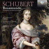 Schubert: Rosamunde - Complete Incidental Music Schubert: Rosamunde - Complete Incidental Music