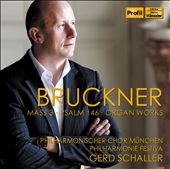 Bruckner: Mass No.3, Psalm 146, Organ Works Bruckner: Mass No.3, Psalm 146, Organ Works
