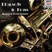 Rhapsody in Brass / Budapest Brass Quintet