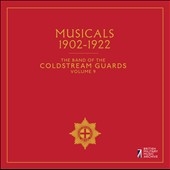 The Band of the Coldstream Guards, Vol. 9: Musicals 1902-1922