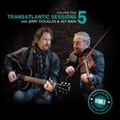 Transatlantic Sessions 5, Vol. 1 Transatlantic Sessions 5, Vol. 1