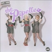 We Are The Pipettes [LP]