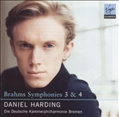 Brahms: Symphonies no 3 & 4 / Daniel Harding, et al