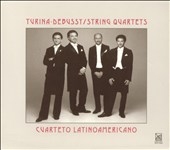 Turina, Debussy: String Quartets / Cuarteto Latinoamericano