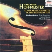 Hoffmeister: Double Bass Quartets / Duka, Sebestyen, et al Hoffmeister: Double Bass Quartets / Duka, Sebestyen, et al