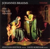 Brahms: Violin Sonatas / Khitruk, Korevaar Brahms: Violin Sonatas / Khitruk, Korevaar