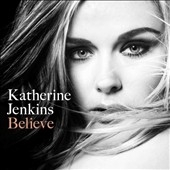 Believe / Katherine Jenkins