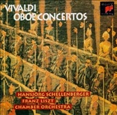 Vivaldi: Oboe Concertos / Schellenberger, Franz Liszt CO
