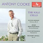 The Solo Cello - Kodaly, Khachaturian, Hovhaness, Arnell