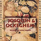 Josquin & Ockeghem: Christmas Tapestry / Kathy Geisler