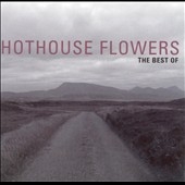 Best Of Hothouse Flowers, The