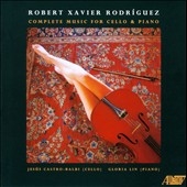 Robert Xavier Rodriguez: Music for Cello & Piano