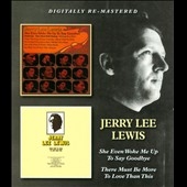 Jerry Lee Lewis/She Even Woke Me Up To Say Goodbye / There Must Be More To Love Than This[6121083]