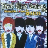 Fried Glass Onions Vol.4 Memphis Loves the Beatles[540]